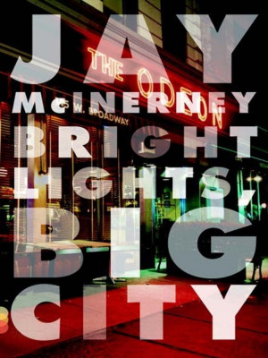 Bright Lights, Big City by Jay McInerney (1984)