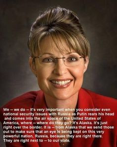 Sarah Palin Funny Quotes | Palin on Russia and Foreign Policy - Stupid ...