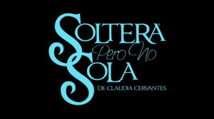 Soltera Pero Sola Trailer
