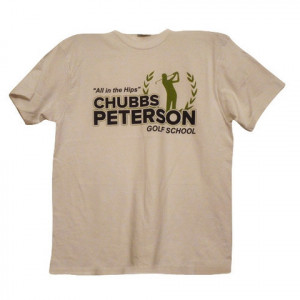 Inspired By Happy Gilmore T-Shirt - Chubbs Peterson Golf School