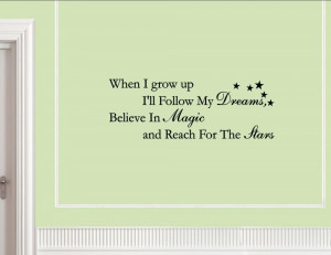 When I grow up I'll follow my dreams Vinyl wall decals quotes sayings ...