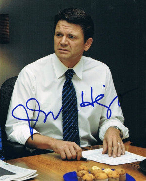 Any Kind This Photo Has Been Hand Signed John Michael Higgins