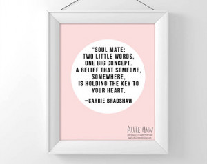 Soul Mate Quote Carrie Bradshaw