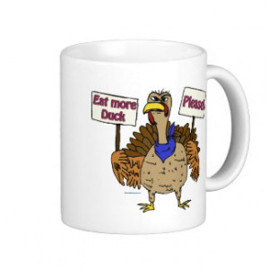 Eat More Duck - Talking Turkey Mugs