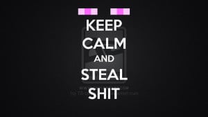 Go Back > Gallery For > Keep Calm Minecraft Quotes