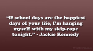 Go Back > Gallery For > School Days Quotes