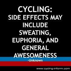 Side Effects of cycling may include... More