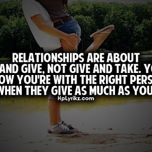 Relationships-are-about-give-and-give-not-give-and-take.-Youll-know ...
