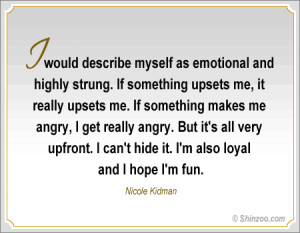 Would Describe Myself As Emotional And Highly Strung - Anger Quote