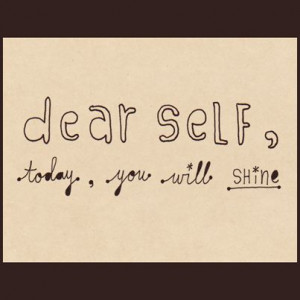 Dear self,.....