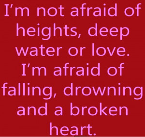Afraid Of A Broken Heart