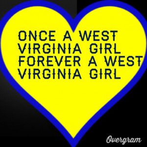 Once and Forever West Virginia Girls Know What I'm Talking About