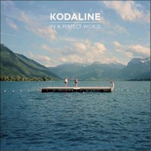 In A Perfect World, Kodaline (88765442802)