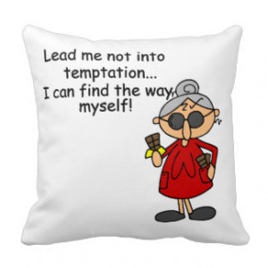 Lead Me Not Into Temptation Humor Throw Pillow
