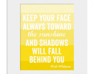Wall Decor- Walt Whitman Quote Print- Keep Your Face Always Toward the ...