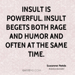 suzanne-fields-suzanne-fields-insult-is-powerful-insult-begets-both ...