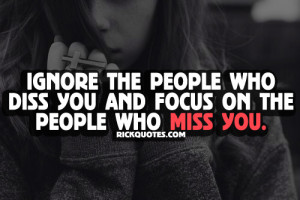 ... You Quotes | People Who Diss you Miss You Quotes | People Who Diss you