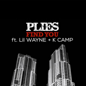 ... on Plies ‘ “ Find You ” single, which also features K Camp