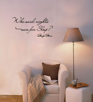 Who-said-nights-were-for-sleep-Vinyl-wall-art-Inspirational-quotes-and ...