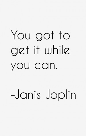Janis Joplin Quotes amp Sayings