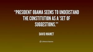 President Obama seems to understand the Constitution as a 'set of ...