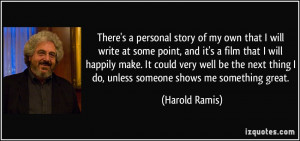 More Harold Ramis Quotes