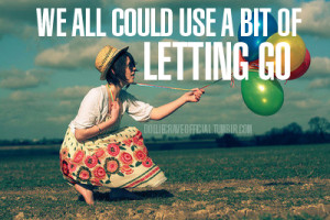 We all could use a bit of “letting go”.