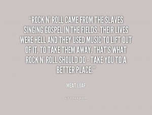 quote-Meat-Loaf-rock-n-roll-came-from-the-slaves-198035.png