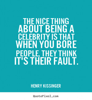 Quotes About Being Nice To People the nice thing about being a