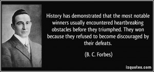 History has demonstrated that the most notable winners usually ...