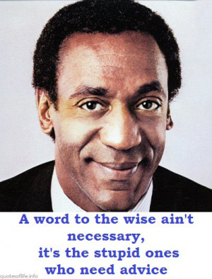 ... need-advice-William-Henry-Bill-Cosby-funny-humorous-picture-quote.jpg
