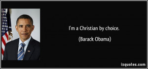 Christian by choice. - Barack Obama