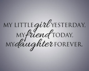 My little girl, My friend, My Daughter....Wall Quote Decal Vinyl ...