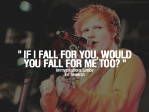 ... ed sheeran quotes ed sheeran quotes tumblr ed sheeran lyric quotes