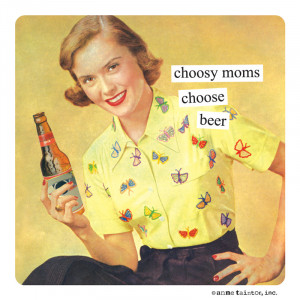 choosy moms choose beer…cocktails that is!