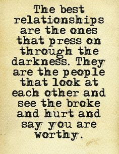 Relationships, Worthy Quotes, Easy Relationships, Best Relationships ...