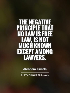 that no law is free law is not much known except among lawyers