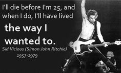 sid vicious quote more sid vicious quotes