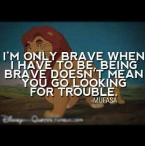 Quotes About Being Brave