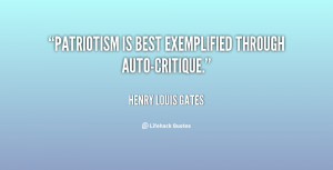 Patriotism is best exemplified through auto-critique.”