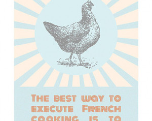 Poster Design Chef Quote Poster Bar Art Kitchen Art Julia Child ...