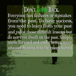 Don’t Look Back: Quote About Dont Look Back ~ Daily Inspiration