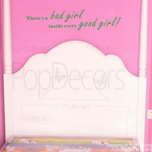 ... Is A Bad Girl Inside Every Good Girl -Vinyl Words and Letters Quote
