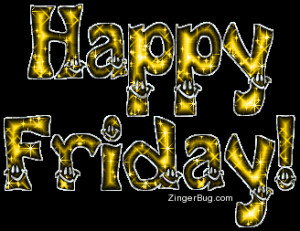 ... the fact that tomorrow is finally friday oh friday how i ve missed you