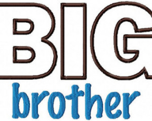 ... Download - Big Brother Applique - Embroidery Applique Design Sayings
