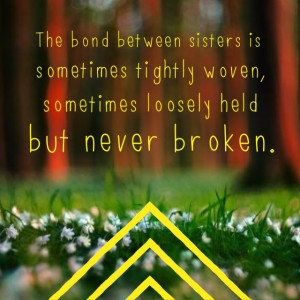 sisters sister quotes sister bond sibling bond sibling quote quote ...
