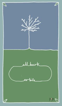 All Bark and No Bite #humour #life #illustration #art #tree #bite # ...