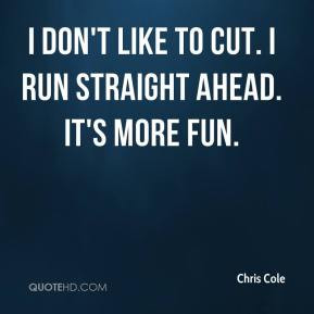 Chris Cole Quotes