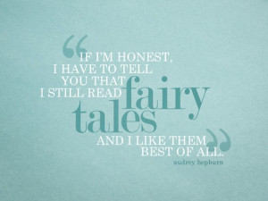 Audrey hepburn, quotes, sayings, fairy tales, celebrity