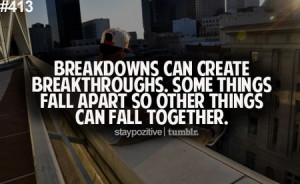 ... Breakthroughs Some Things Fall Apart So Other Things Can Fall Together